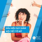 DẤU HIỆU SUY GIẢM NỘI TIẾT TỐ NỮ